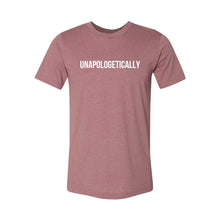 Load image into Gallery viewer, UNISEX Unapologetically Tee - Mauve
