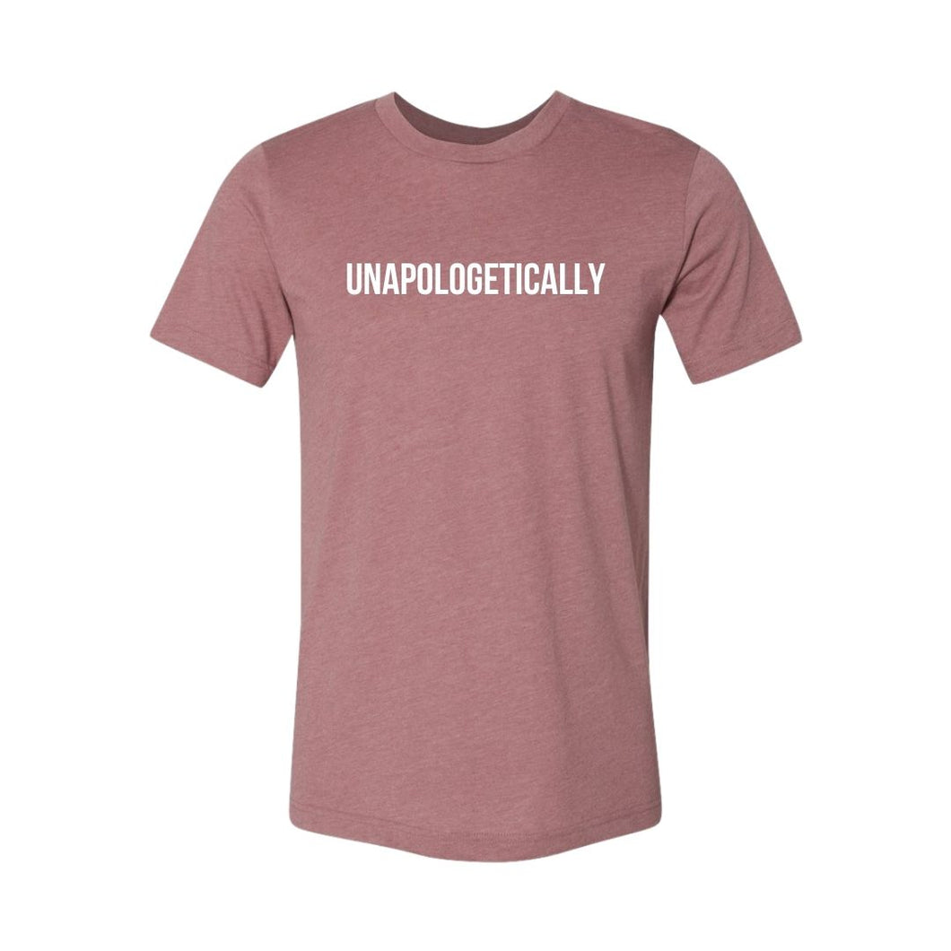 UNISEX Unapologetically Tee - Mauve